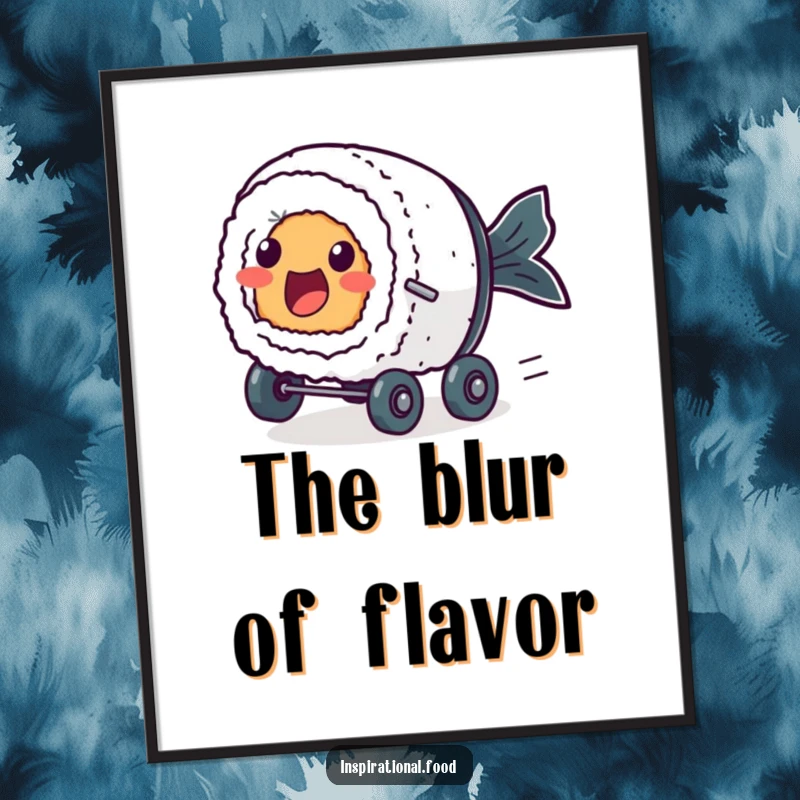 Funny digital art print of an excited sushi roll character with simple dot eyes, zooming forward on tiny wheels.