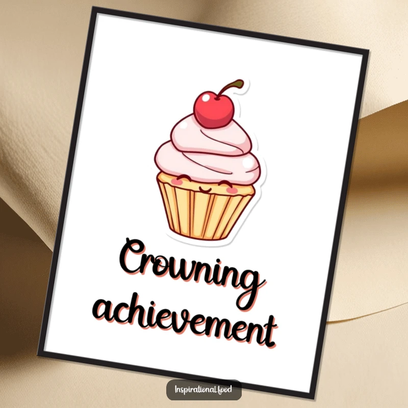 Funny Poster: Illustration of a cheerful smiling cupcake character with a cherry balanced on its head, adding sweetness.