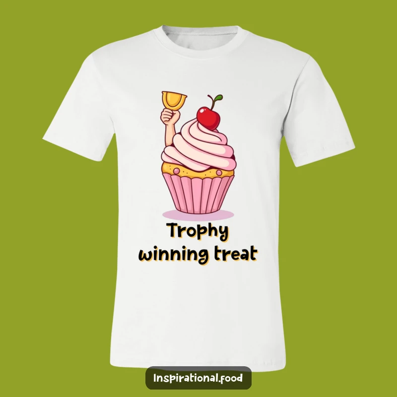 Funny Cupcake Victory T-Shirt: Dessert Triumph Tee, A Hilarious Gift!